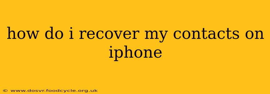 how do i recover my contacts on iphone