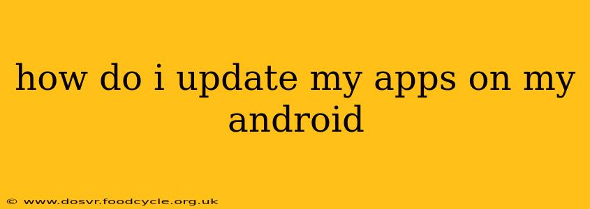 how do i update my apps on my android