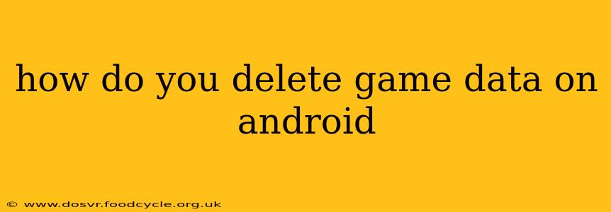 how do you delete game data on android