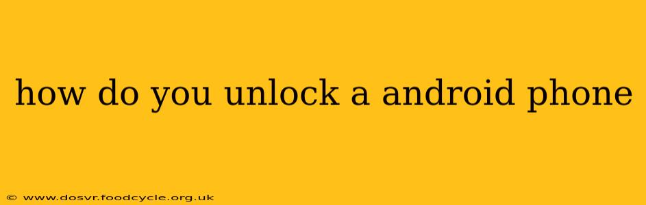 how do you unlock a android phone