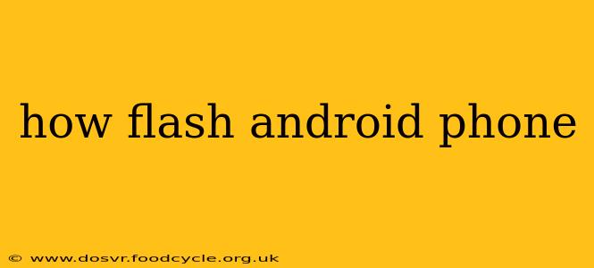 how flash android phone