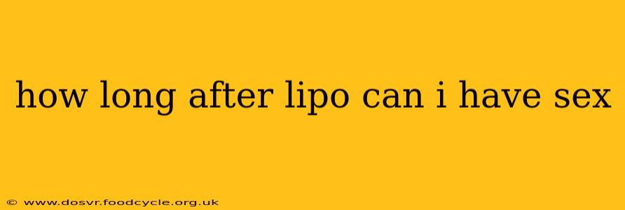 how long after lipo can i have sex