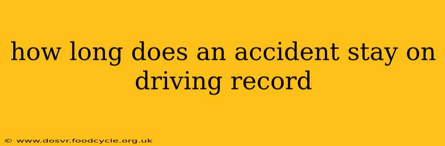 how long does an accident stay on driving record