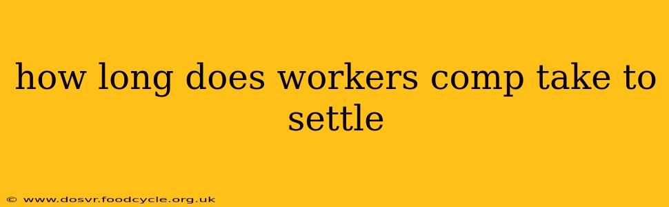 how long does workers comp take to settle