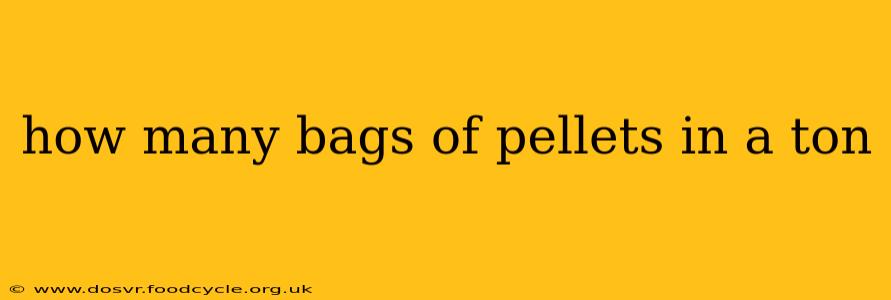 how many bags of pellets in a ton
