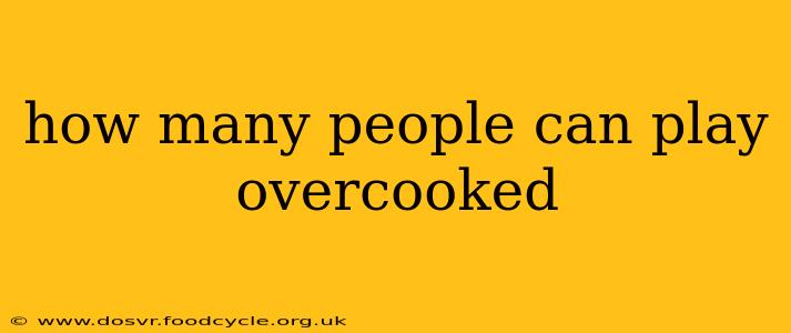 how many people can play overcooked
