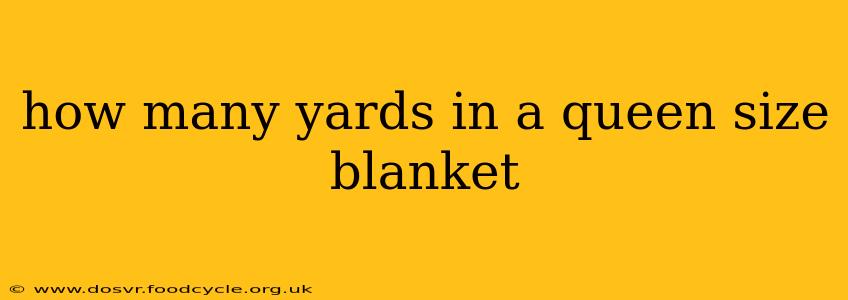 how many yards in a queen size blanket