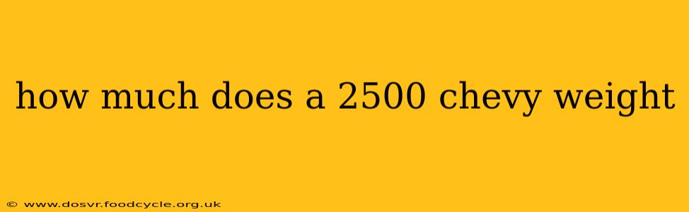 how much does a 2500 chevy weight