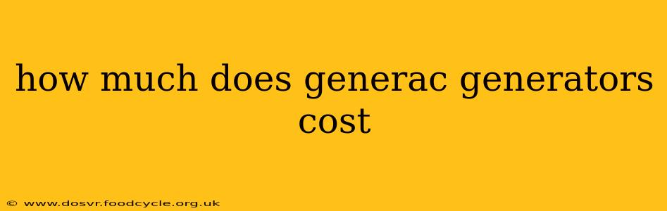 how much does generac generators cost