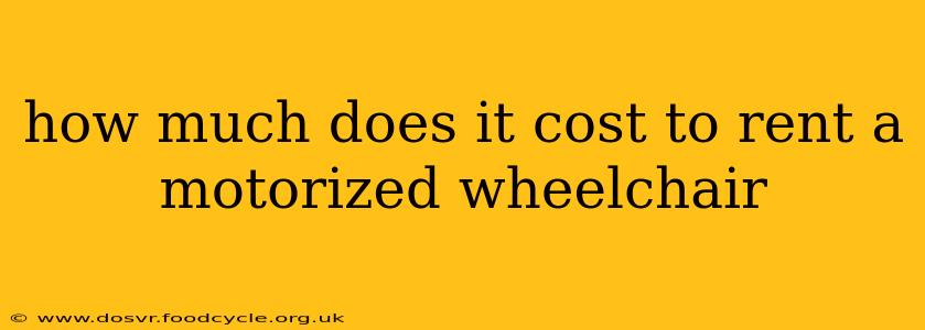 how much does it cost to rent a motorized wheelchair