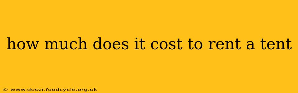 how much does it cost to rent a tent
