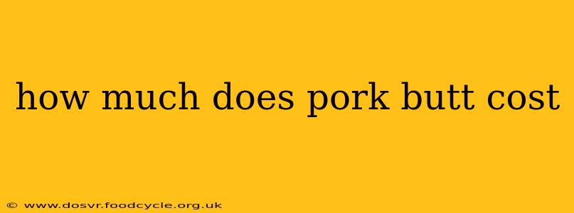 how much does pork butt cost