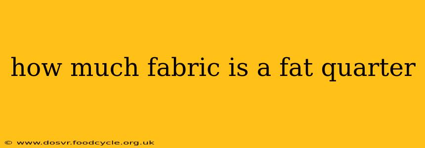 how much fabric is a fat quarter