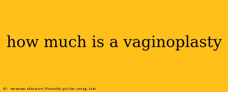 how much is a vaginoplasty