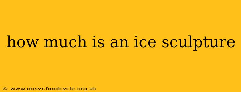 how much is an ice sculpture