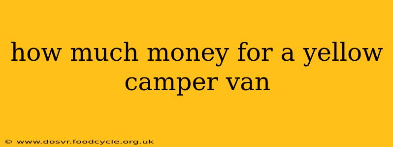 how much money for a yellow camper van