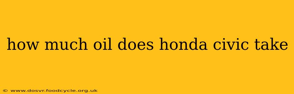 how much oil does honda civic take
