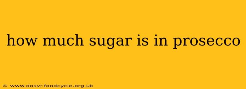 how much sugar is in prosecco