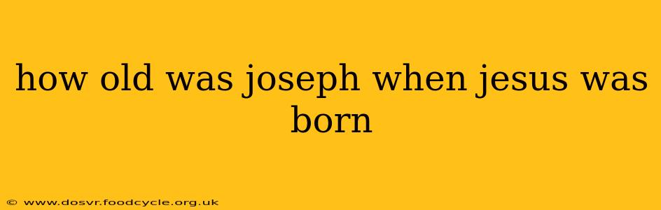 how old was joseph when jesus was born