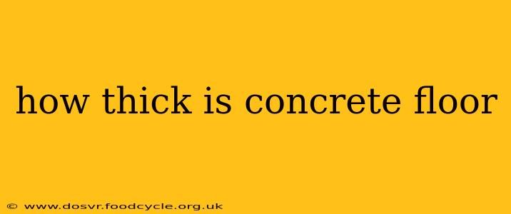 how thick is concrete floor