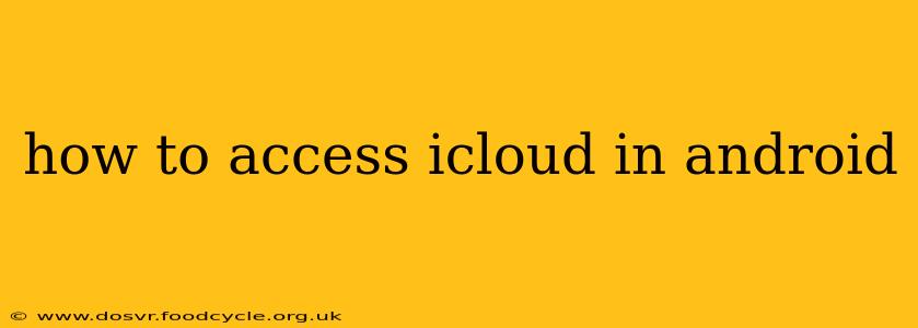 how to access icloud in android