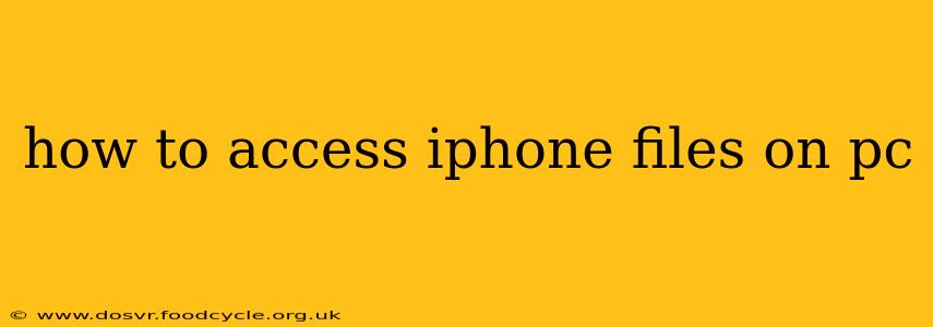 how to access iphone files on pc