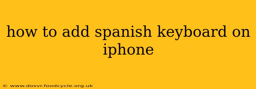 how to add spanish keyboard on iphone