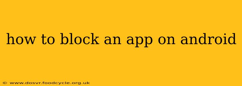 how to block an app on android