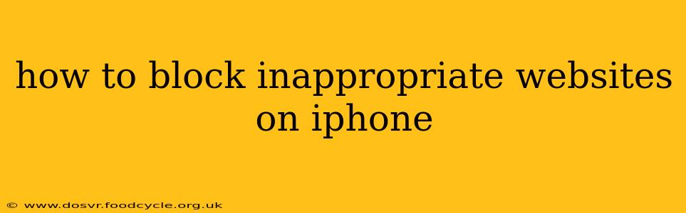 how to block inappropriate websites on iphone