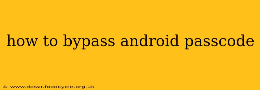 how to bypass android passcode