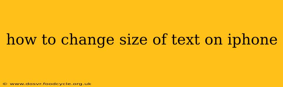 how to change size of text on iphone