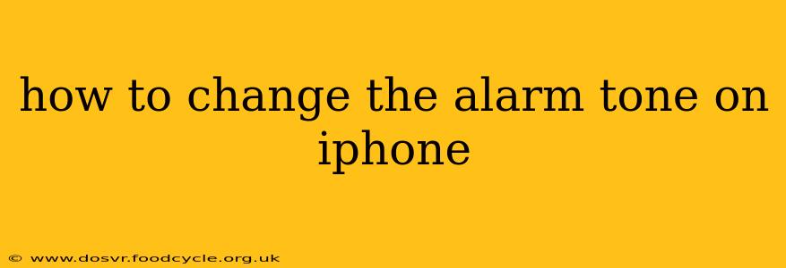 how to change the alarm tone on iphone
