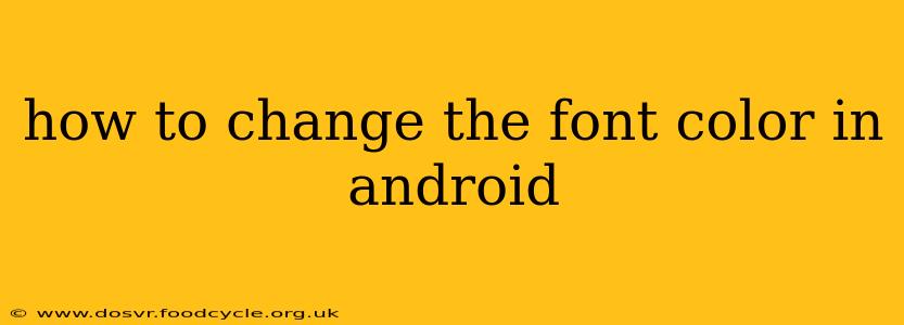 how to change the font color in android