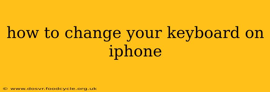 how to change your keyboard on iphone