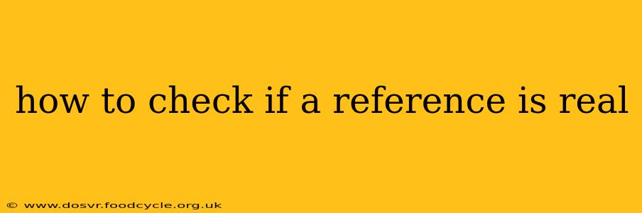 how to check if a reference is real