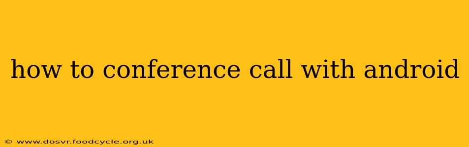 how to conference call with android