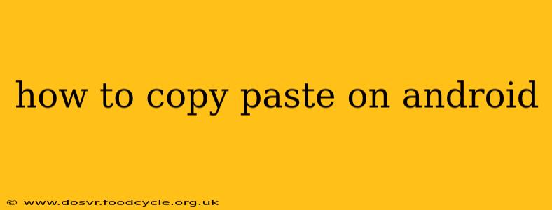 how to copy paste on android