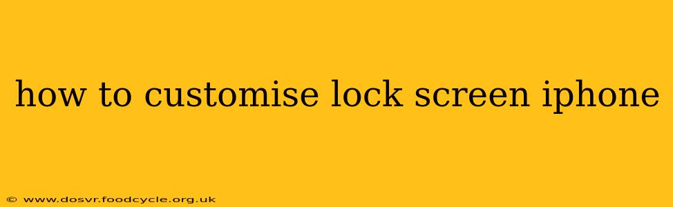 how to customise lock screen iphone