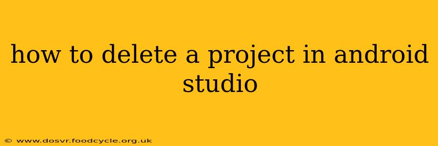 how to delete a project in android studio