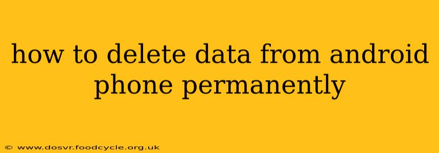 how to delete data from android phone permanently