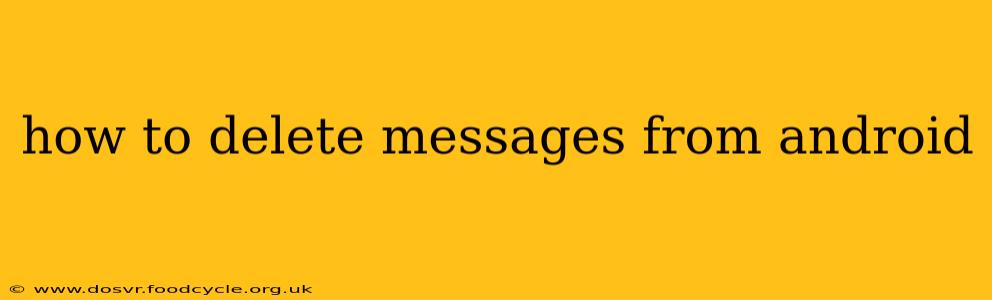how to delete messages from android
