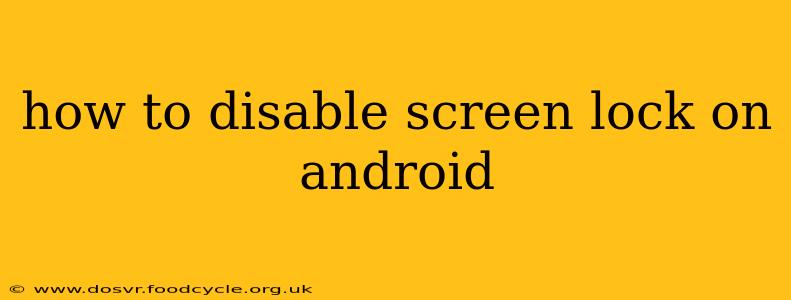 how to disable screen lock on android