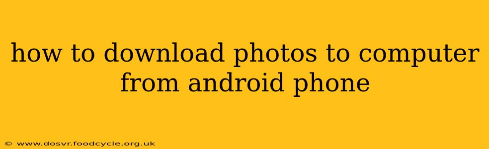 how to download photos to computer from android phone
