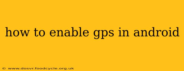 how to enable gps in android
