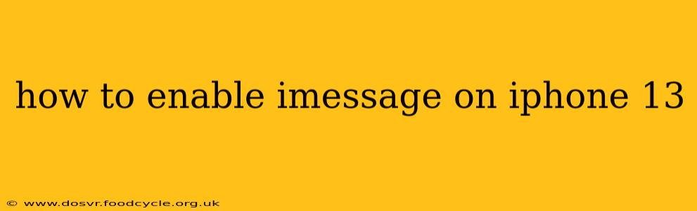 how to enable imessage on iphone 13