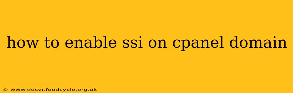 how to enable ssi on cpanel domain