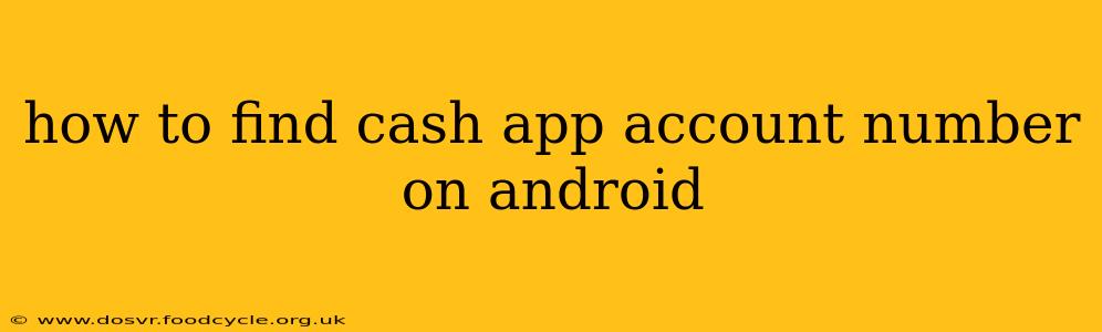 how to find cash app account number on android