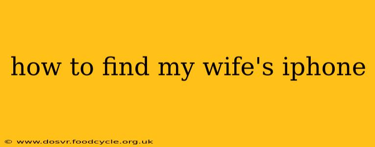 how to find my wife's iphone