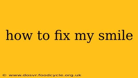how to fix my smile