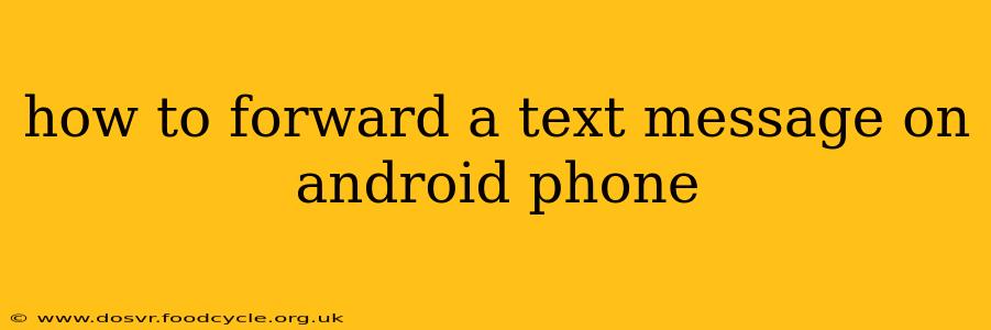 how to forward a text message on android phone